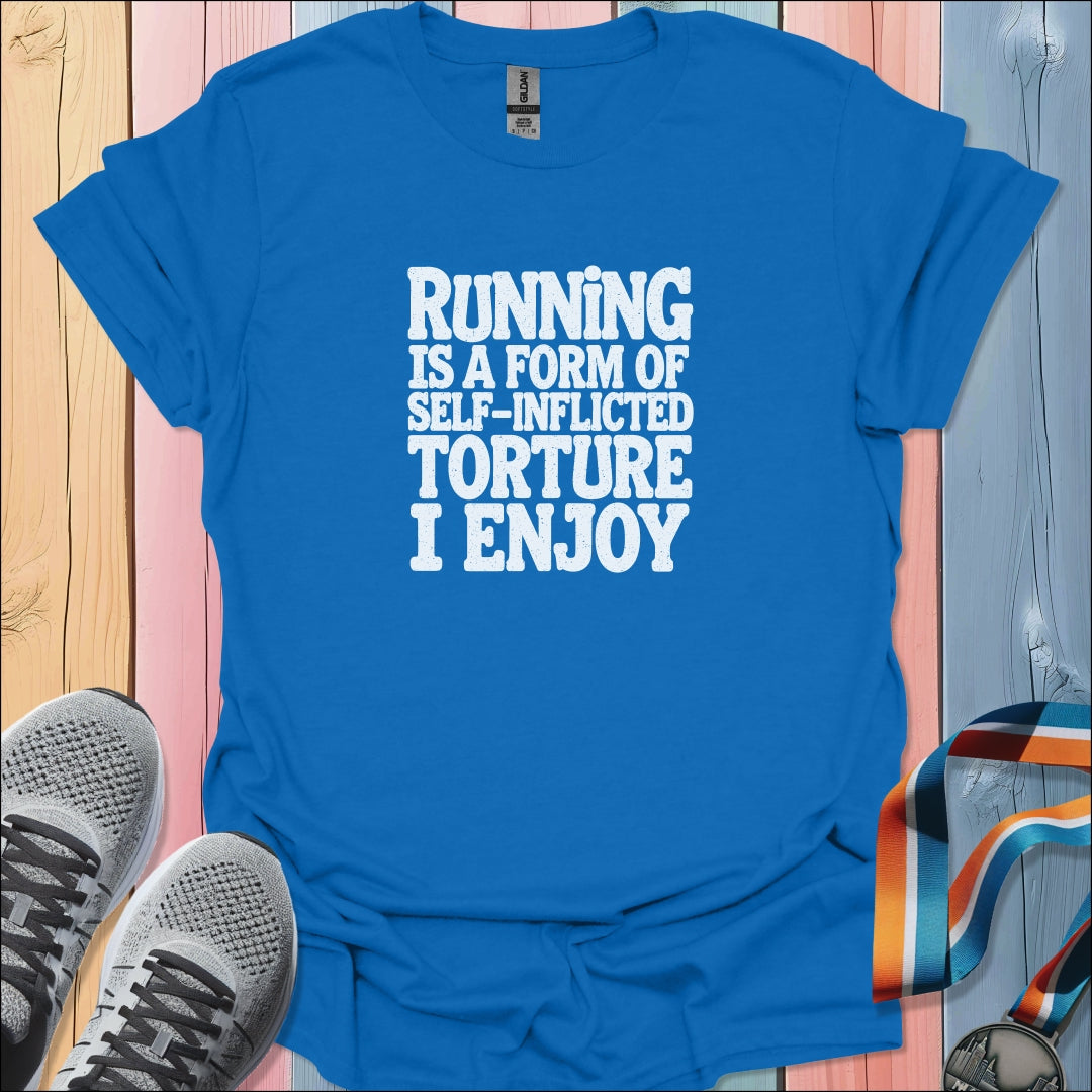 Torture I Enjoy T-Shirt