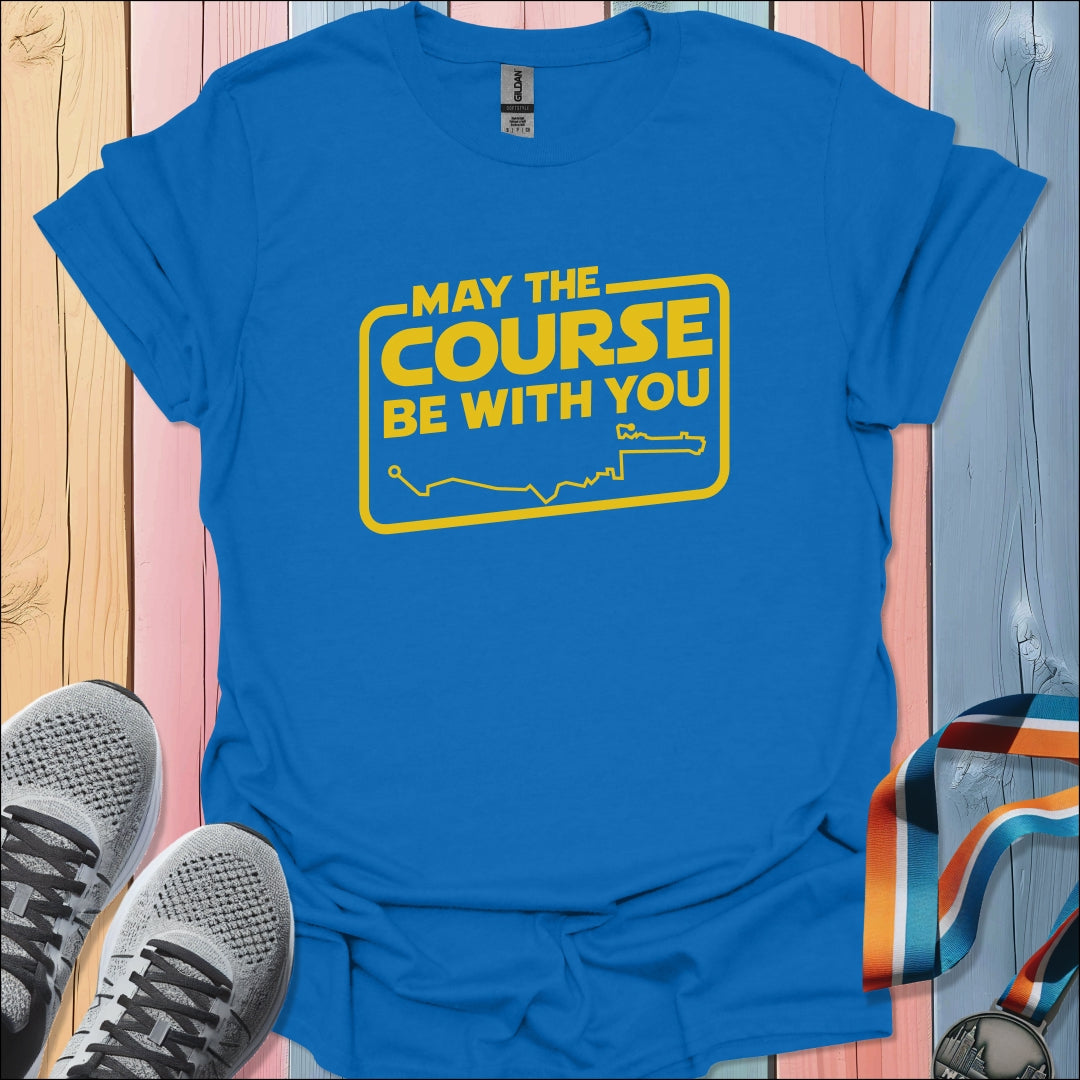 May The Course T-Shirt