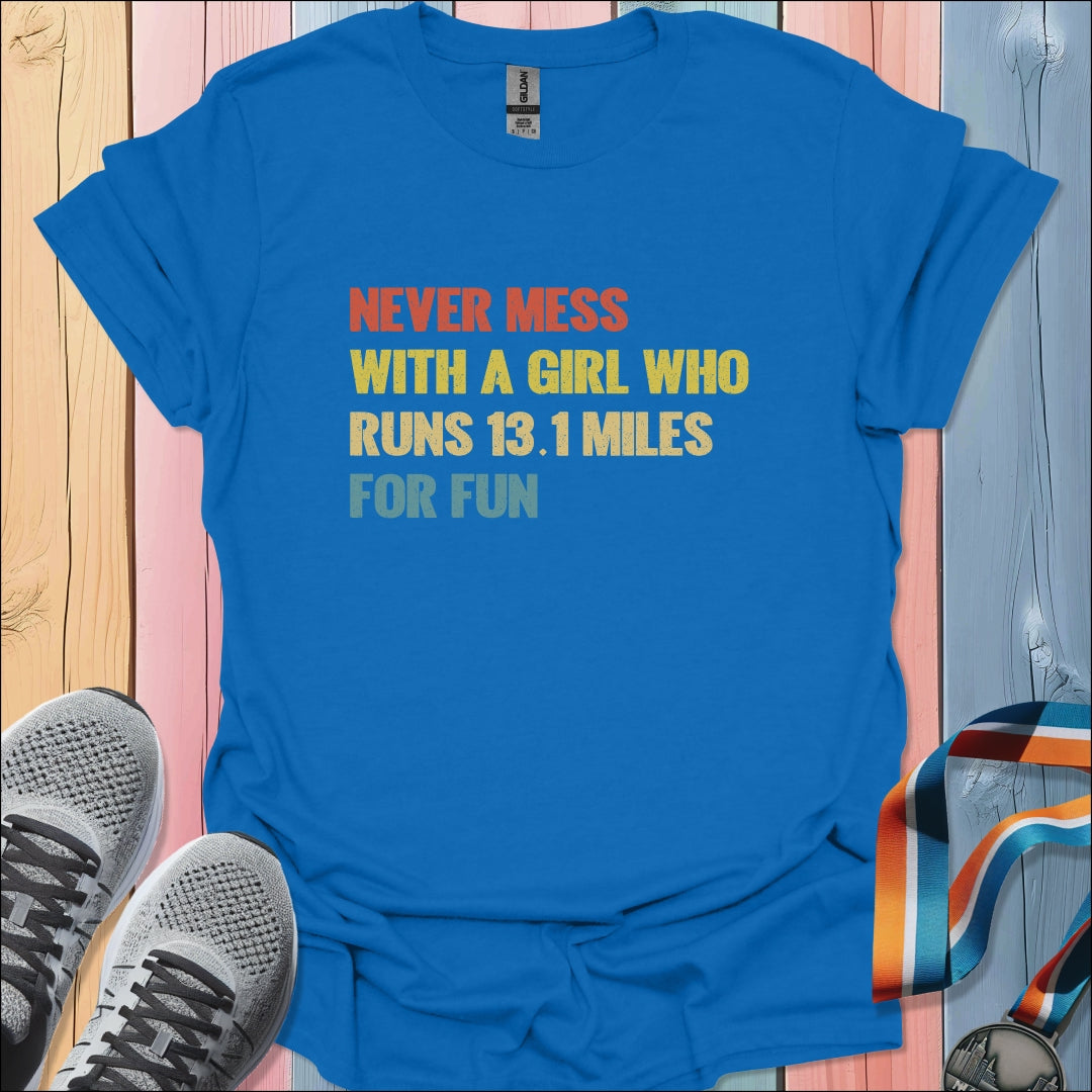 Never Mess With A Girl T-Shirt