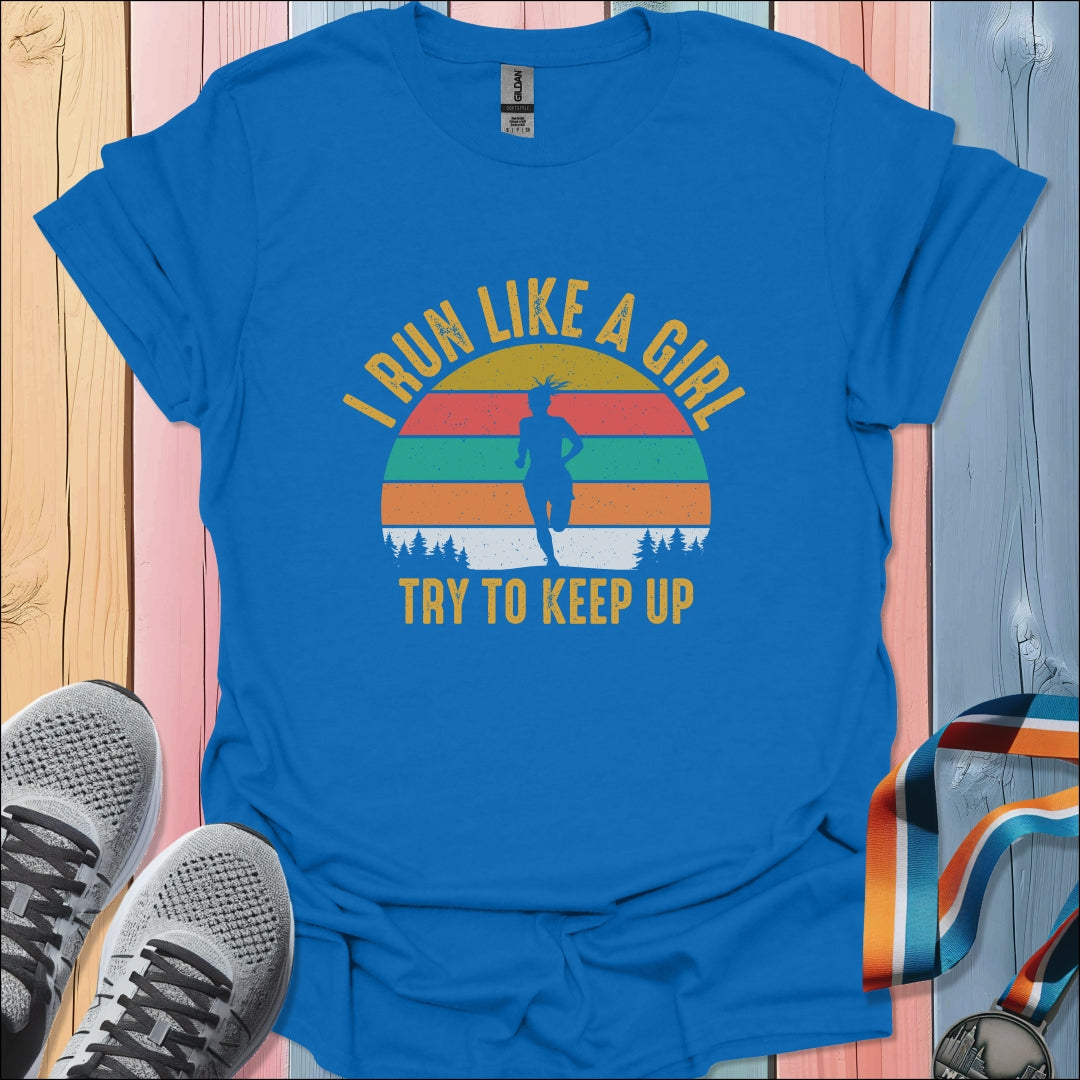 Run Like A Girl T-Shirt