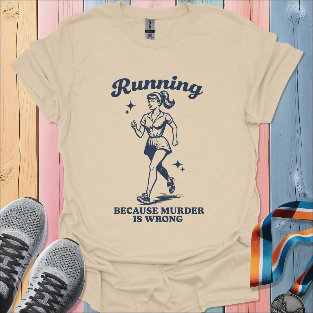 Murder Is Wrong T-Shirt