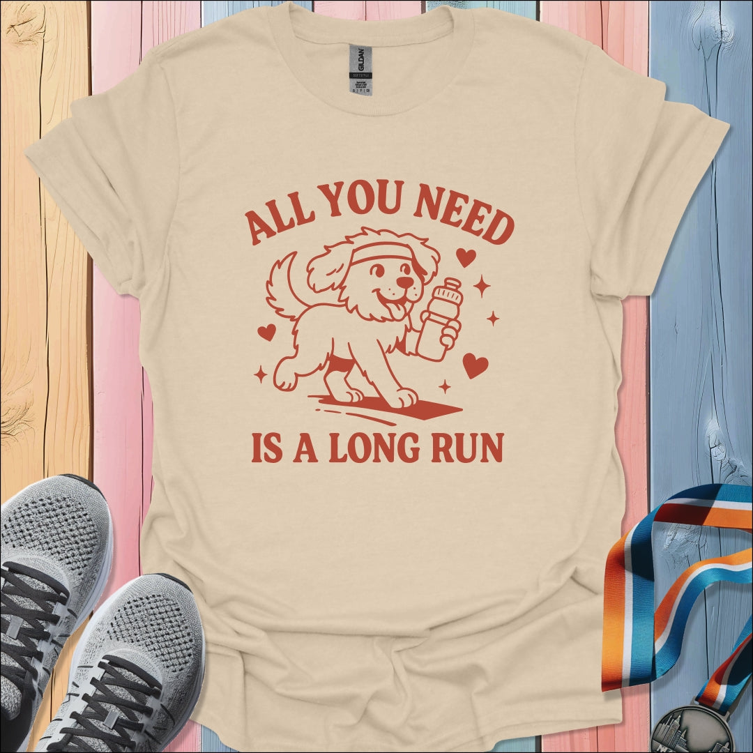 All You Need T-Shirt
