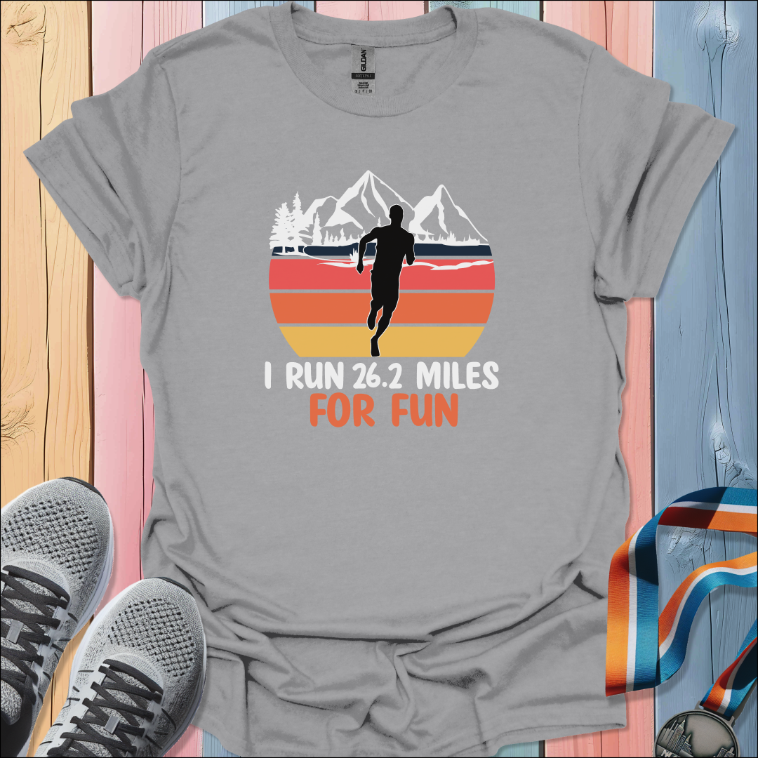 26.2 Miles For Fun T-Shirt