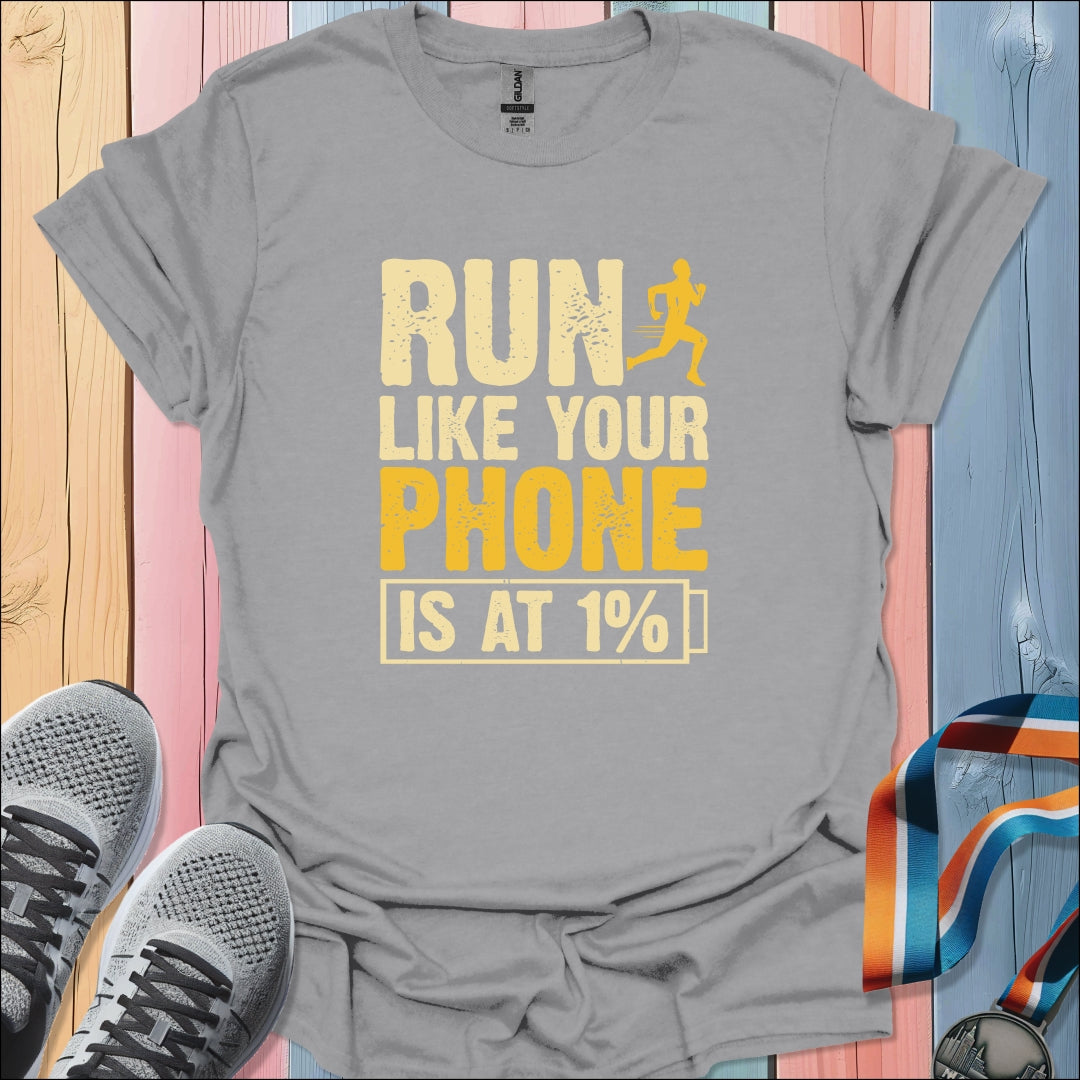 Phone Is At 1% T-Shirt