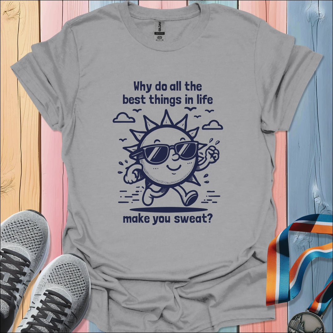 Make You Sweat T-Shirt