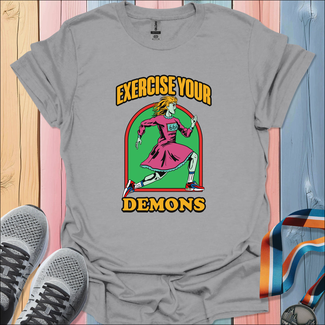 Exercise Your Demons T-Shirt
