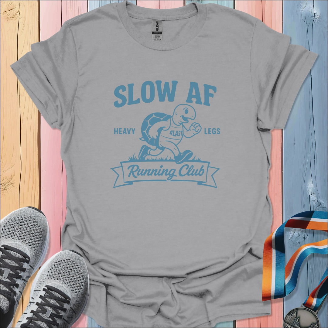 Slow AF Club T-Shirt