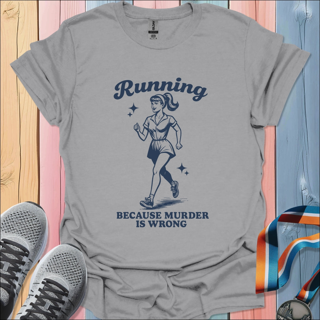 Murder Is Wrong T-Shirt