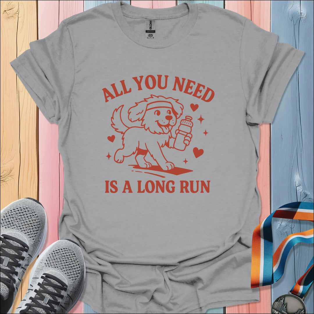 All You Need T-Shirt