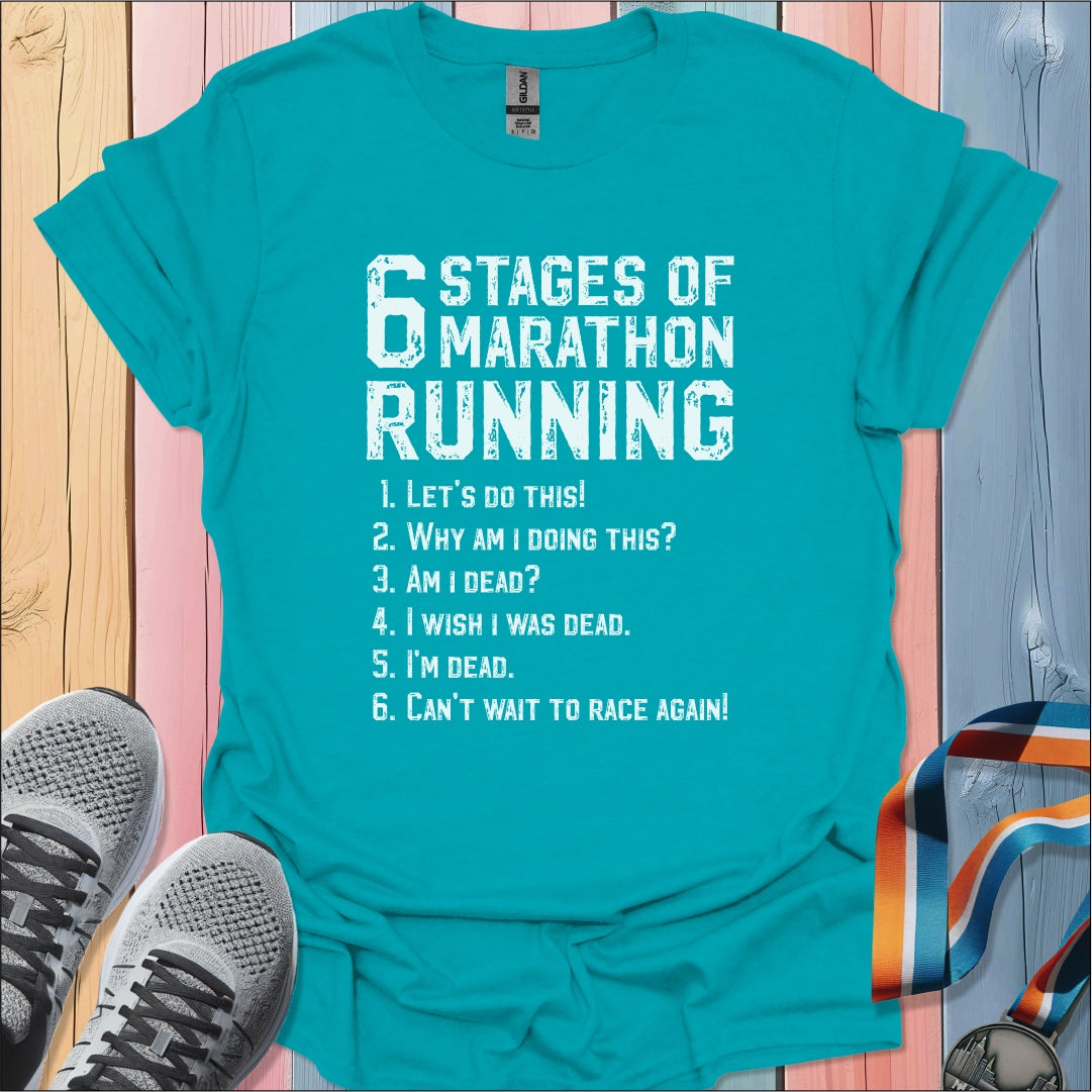 6 Stages Of Marathon T-Shirt