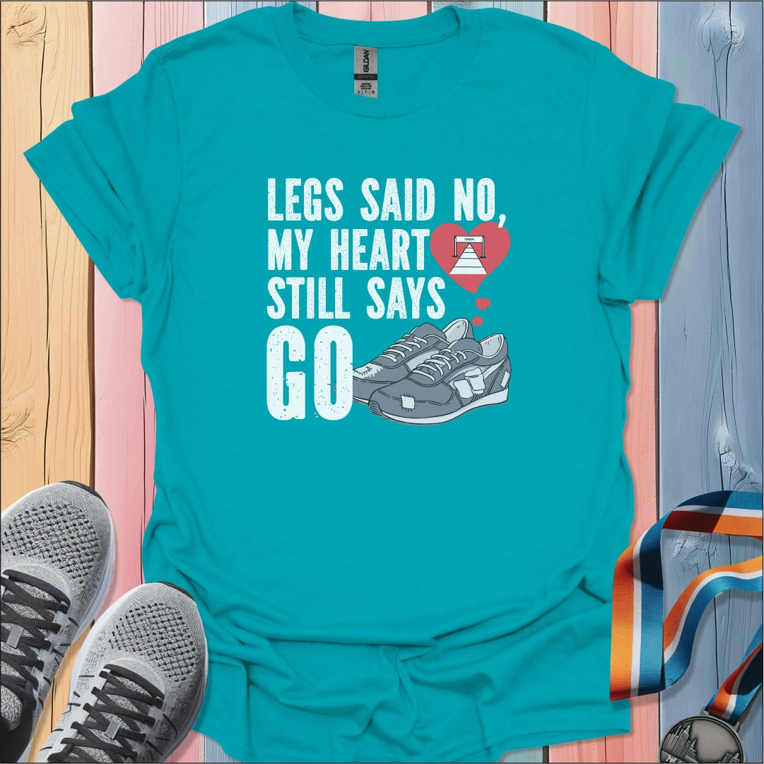 Heart Says Go T-Shirt