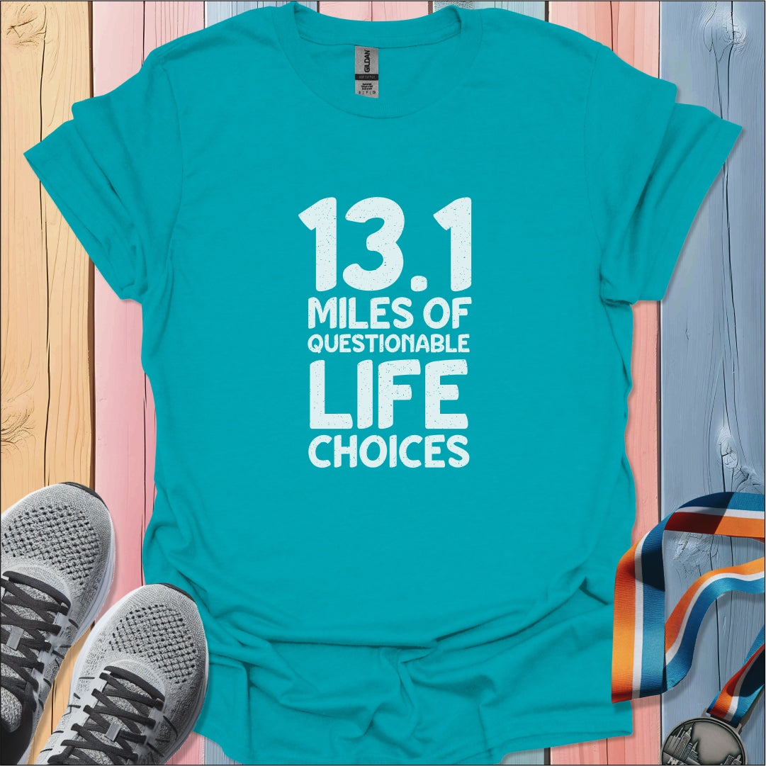 Life Choices T-Shirt
