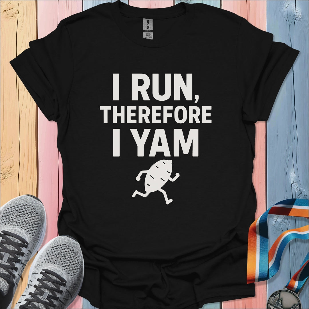 Therefore I Yam T-Shirt