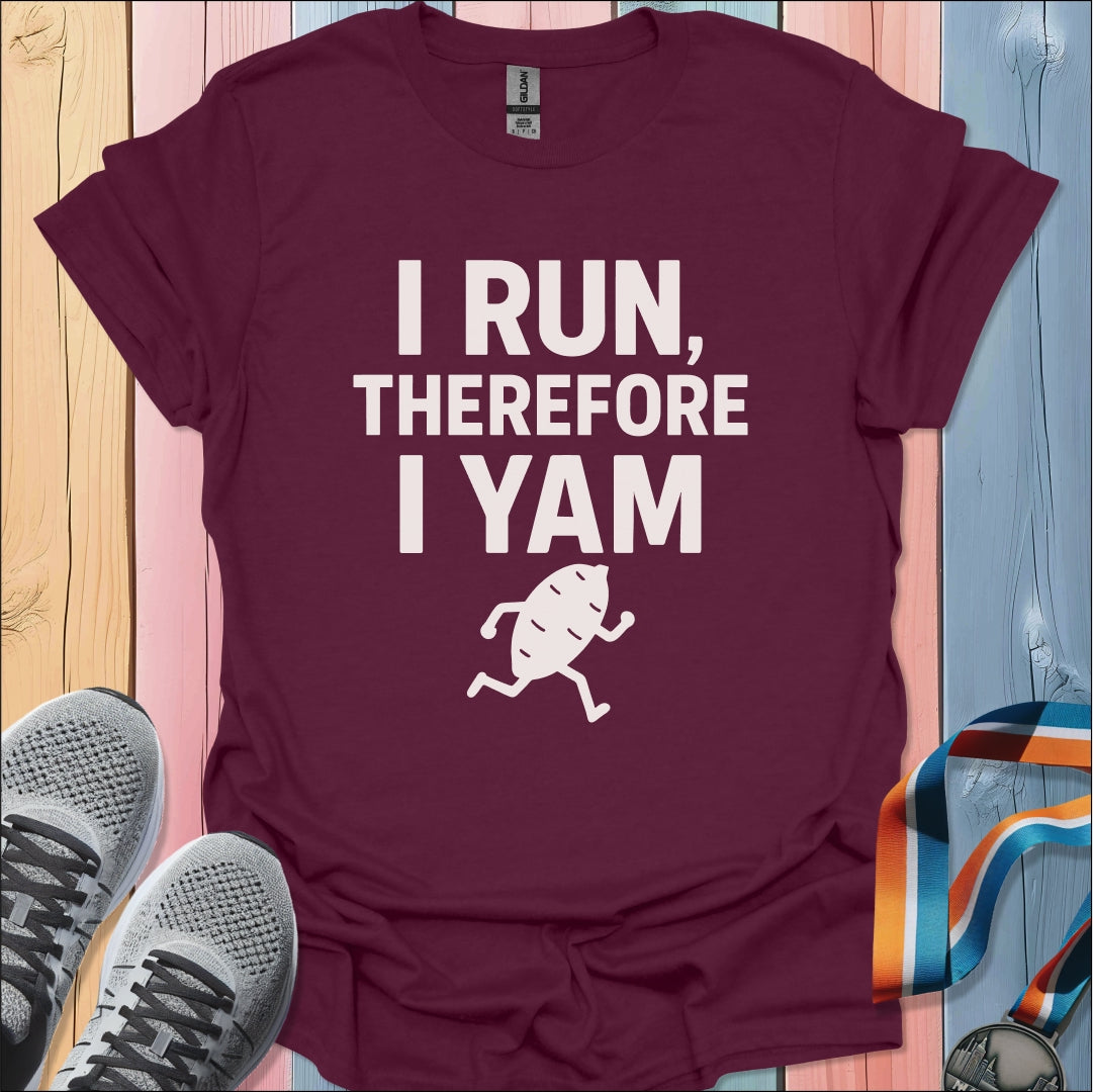 Therefore I Yam T-Shirt