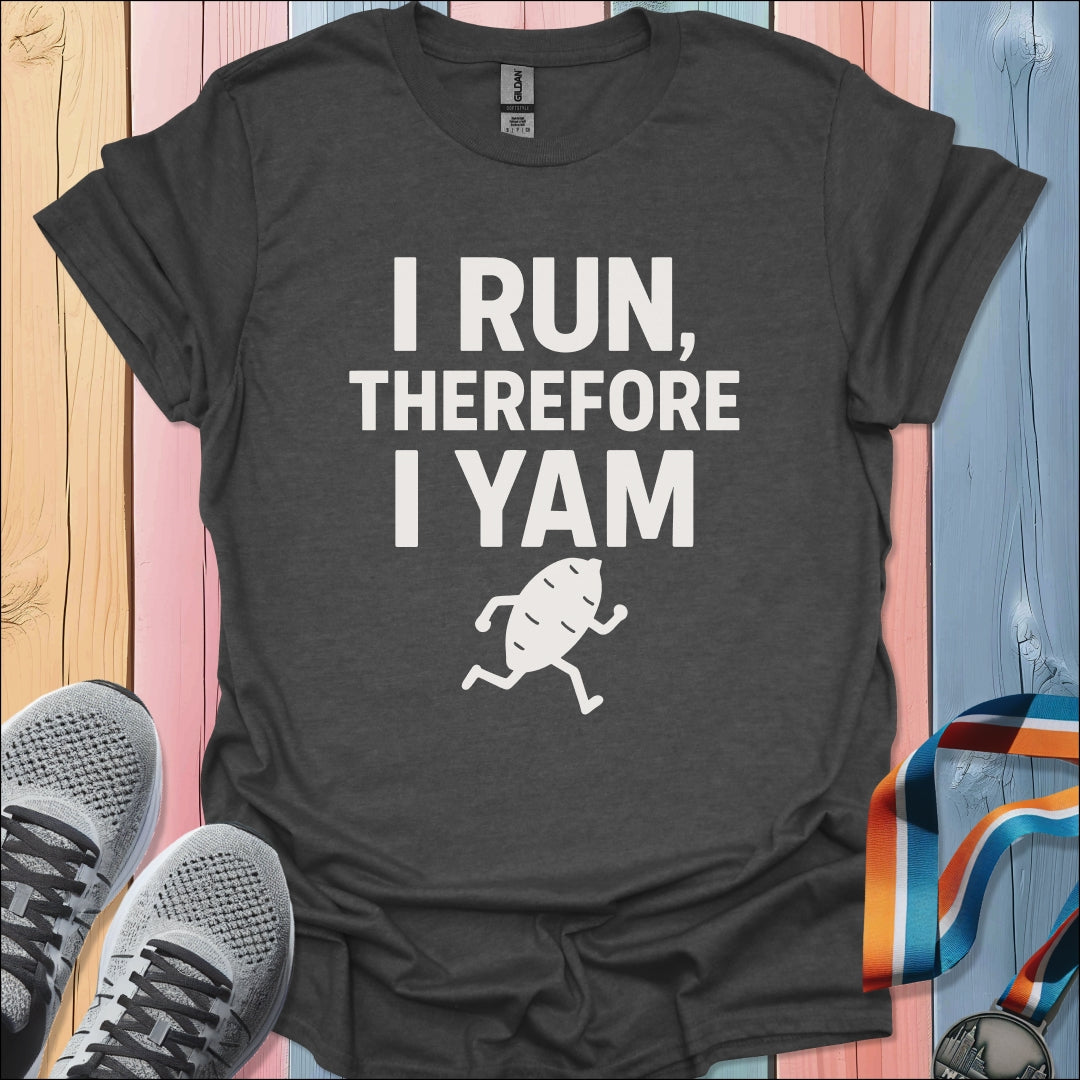 Therefore I Yam T-Shirt