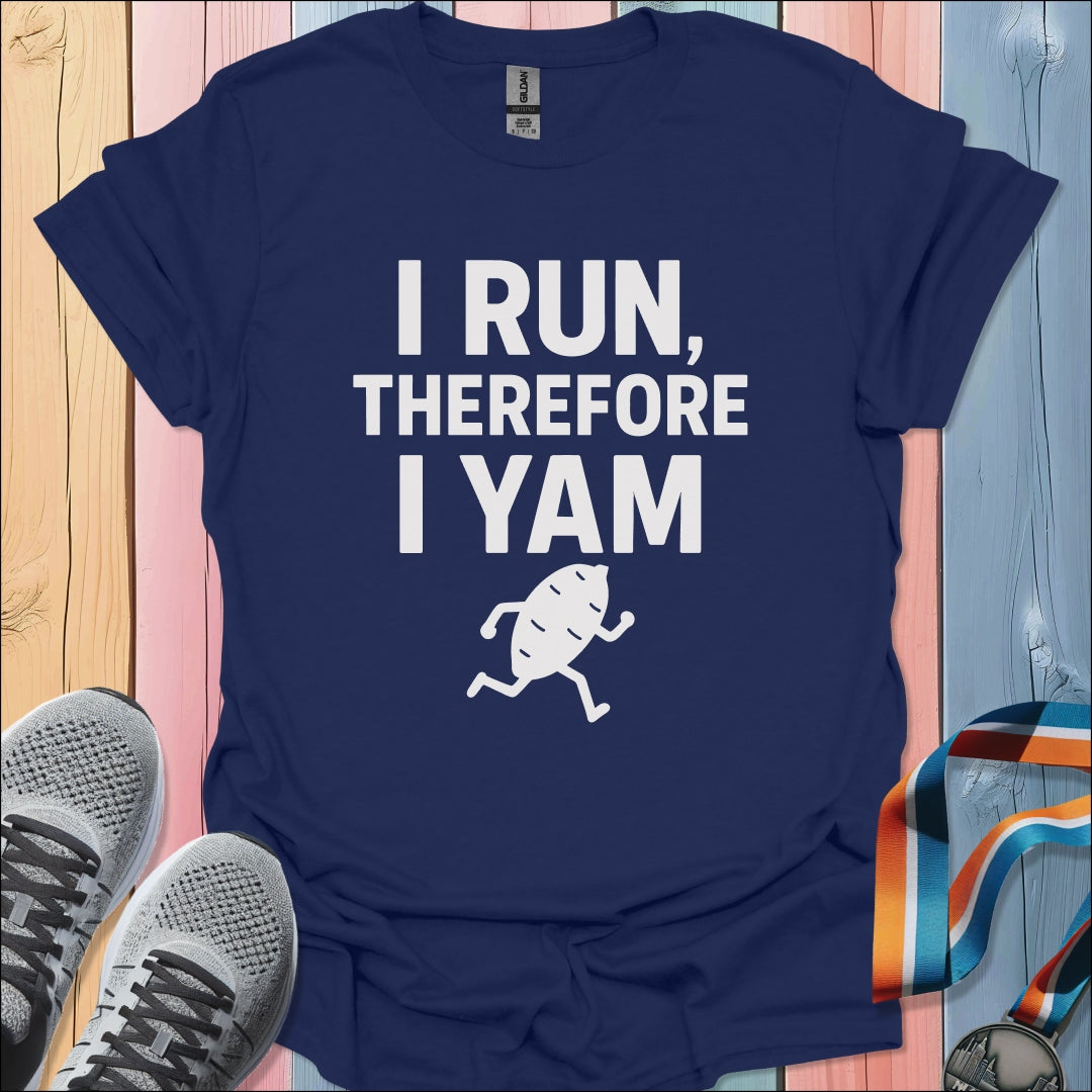 Therefore I Yam T-Shirt