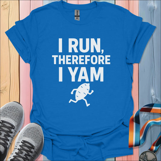 Therefore I Yam T-Shirt