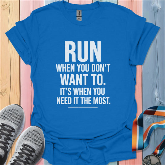 Need It The Most T-Shirt