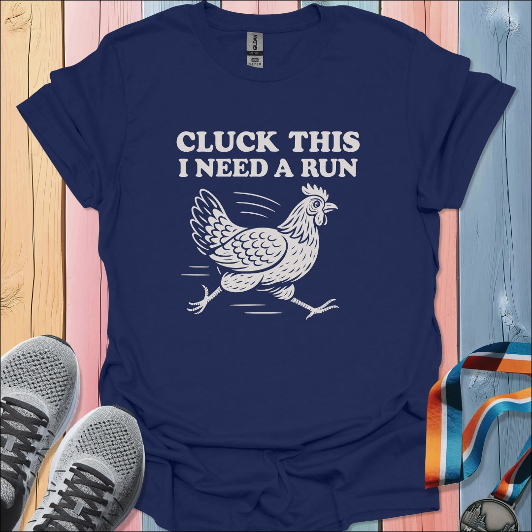 Cluck This T-Shirt