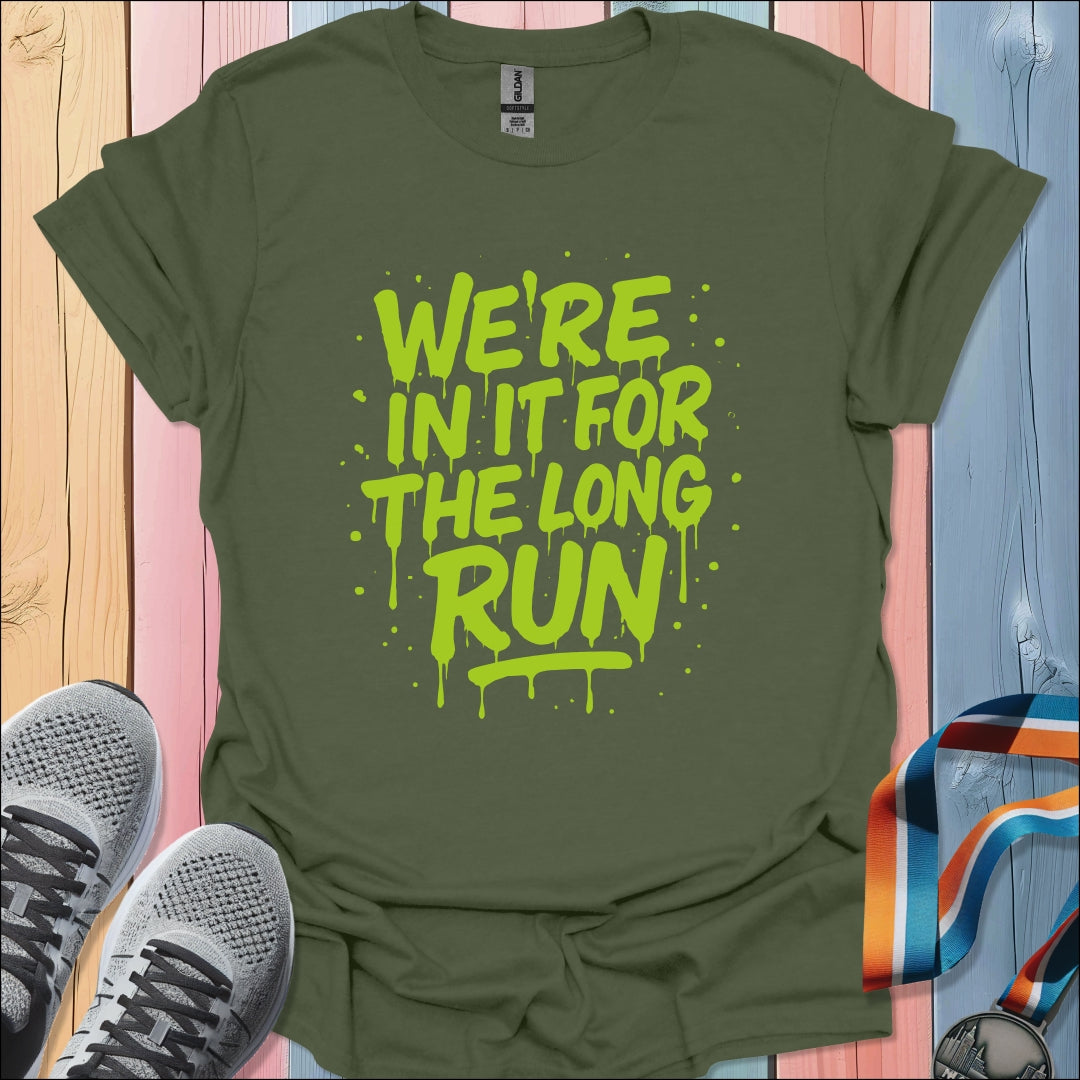 For The Long Run T-Shirt