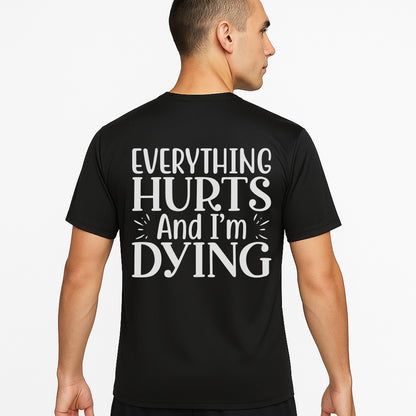 Everything Hurts Performance Tee