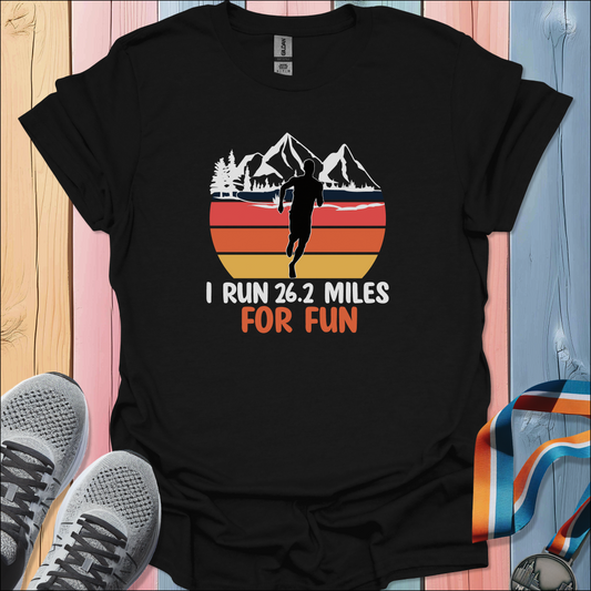 26.2 Miles For Fun T-Shirt