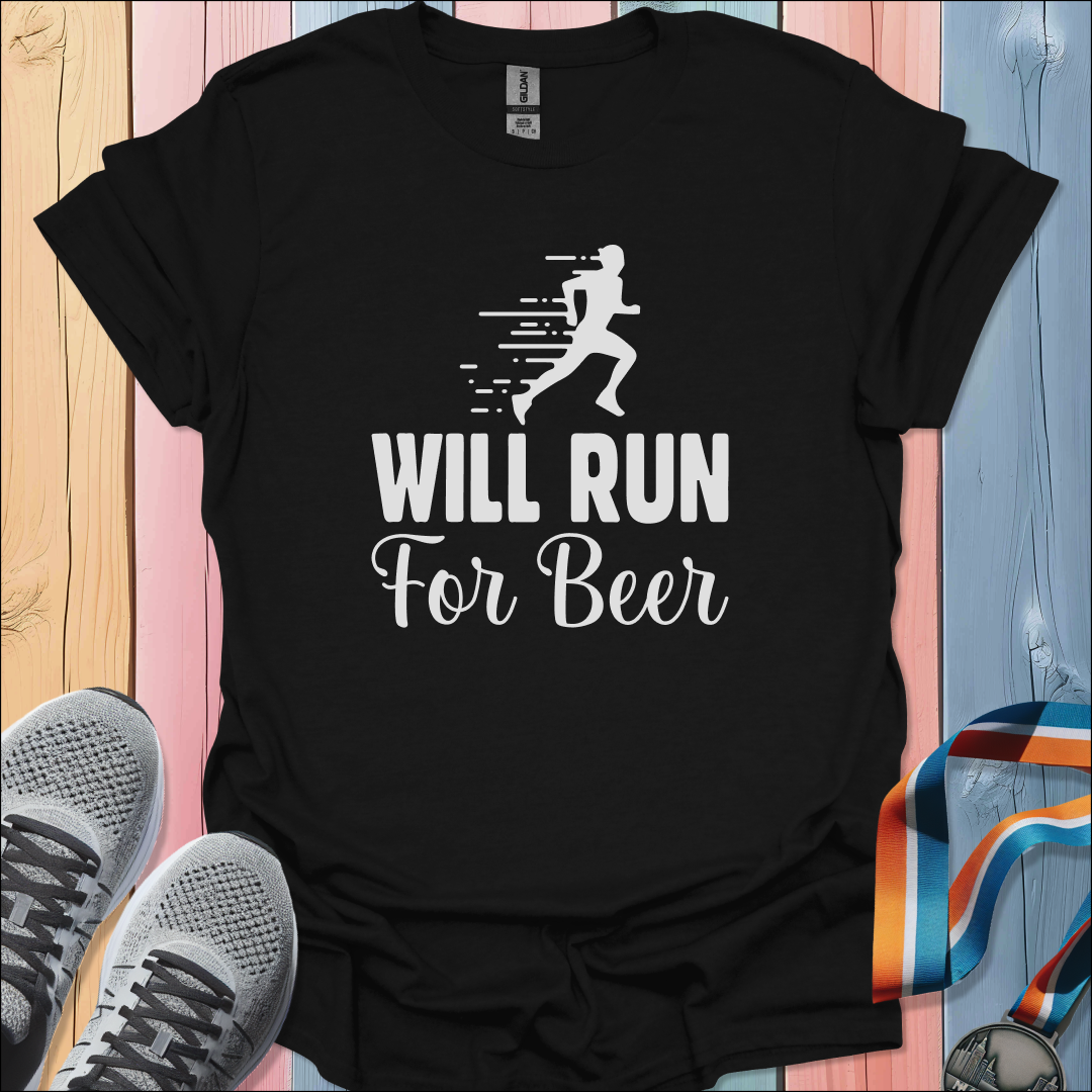 Will Run For Beer T-Shirt