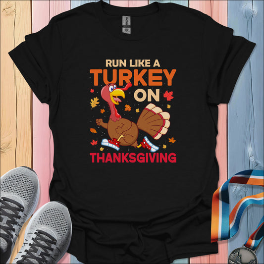 Run Like A Turkey T-Shirt