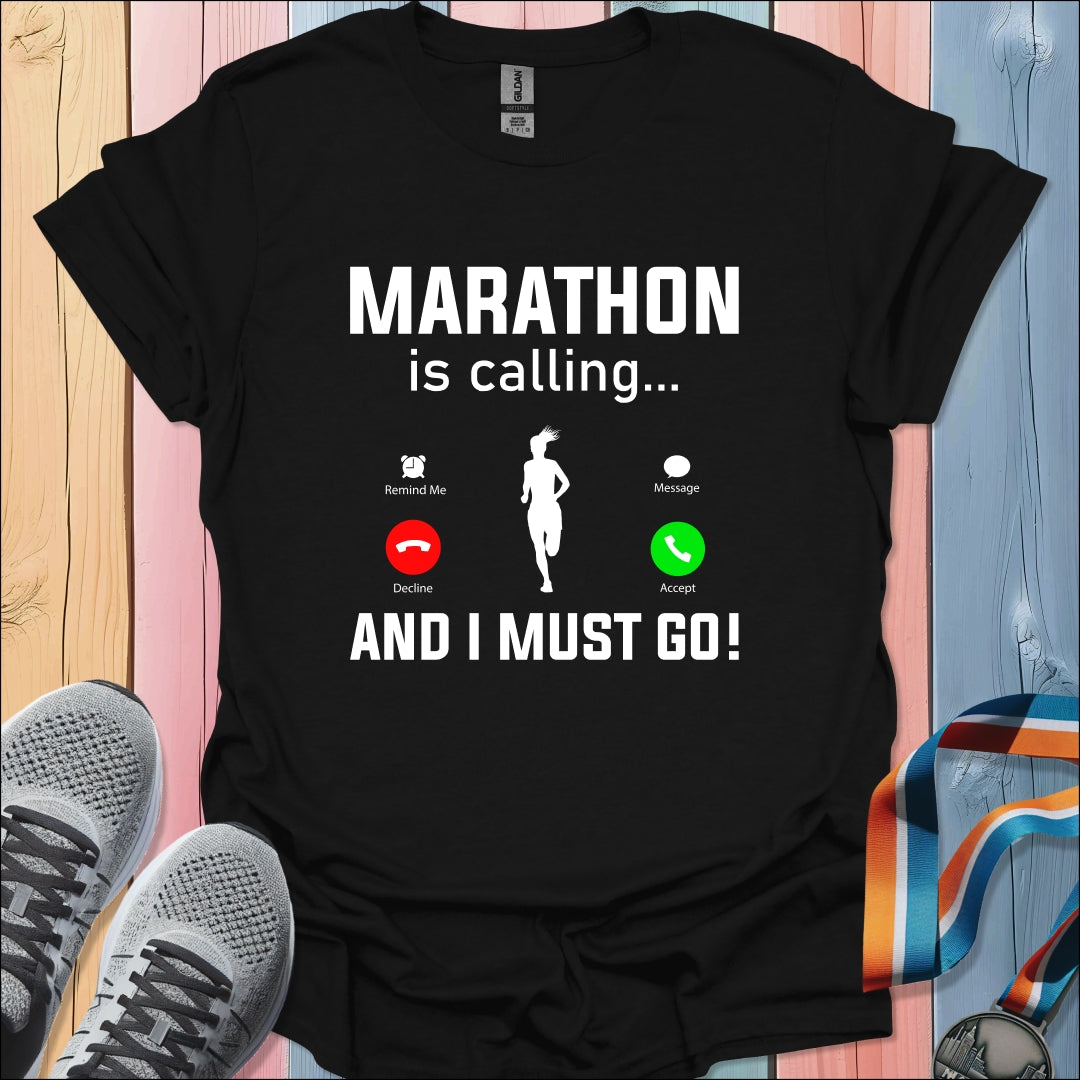 Marathon Is Calling T-Shirt
