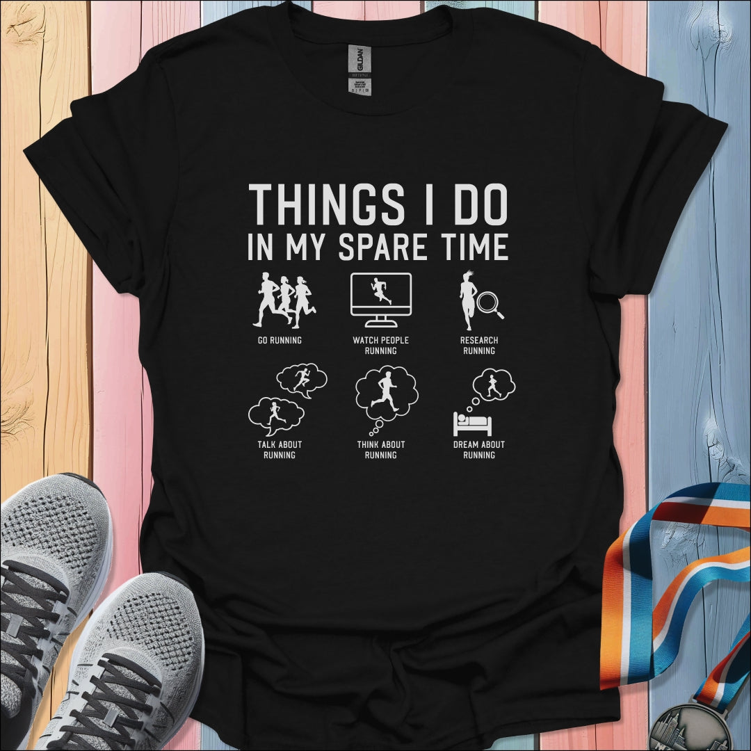 In My Spare Time T-Shirt