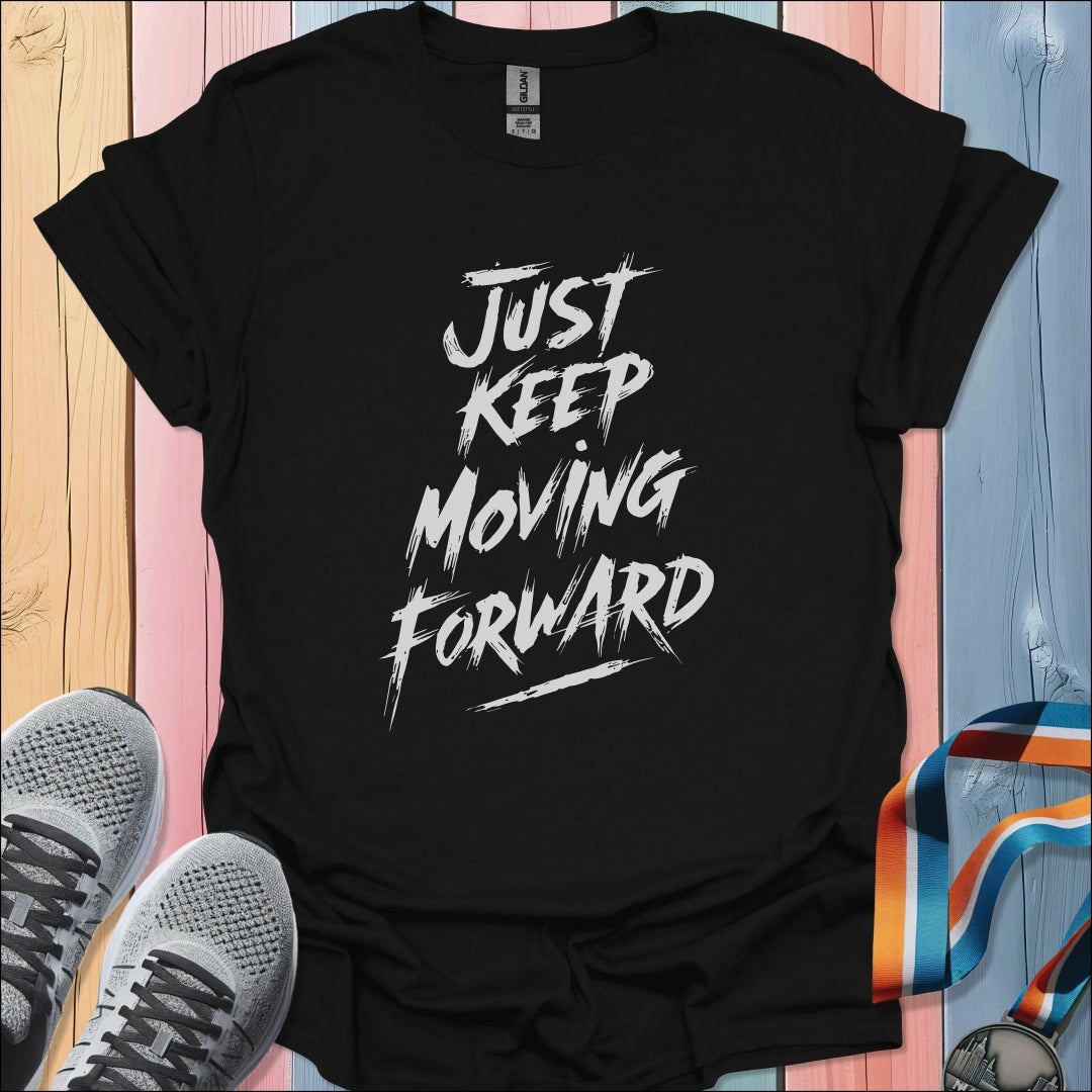Keep Moving Forward T-Shirt
