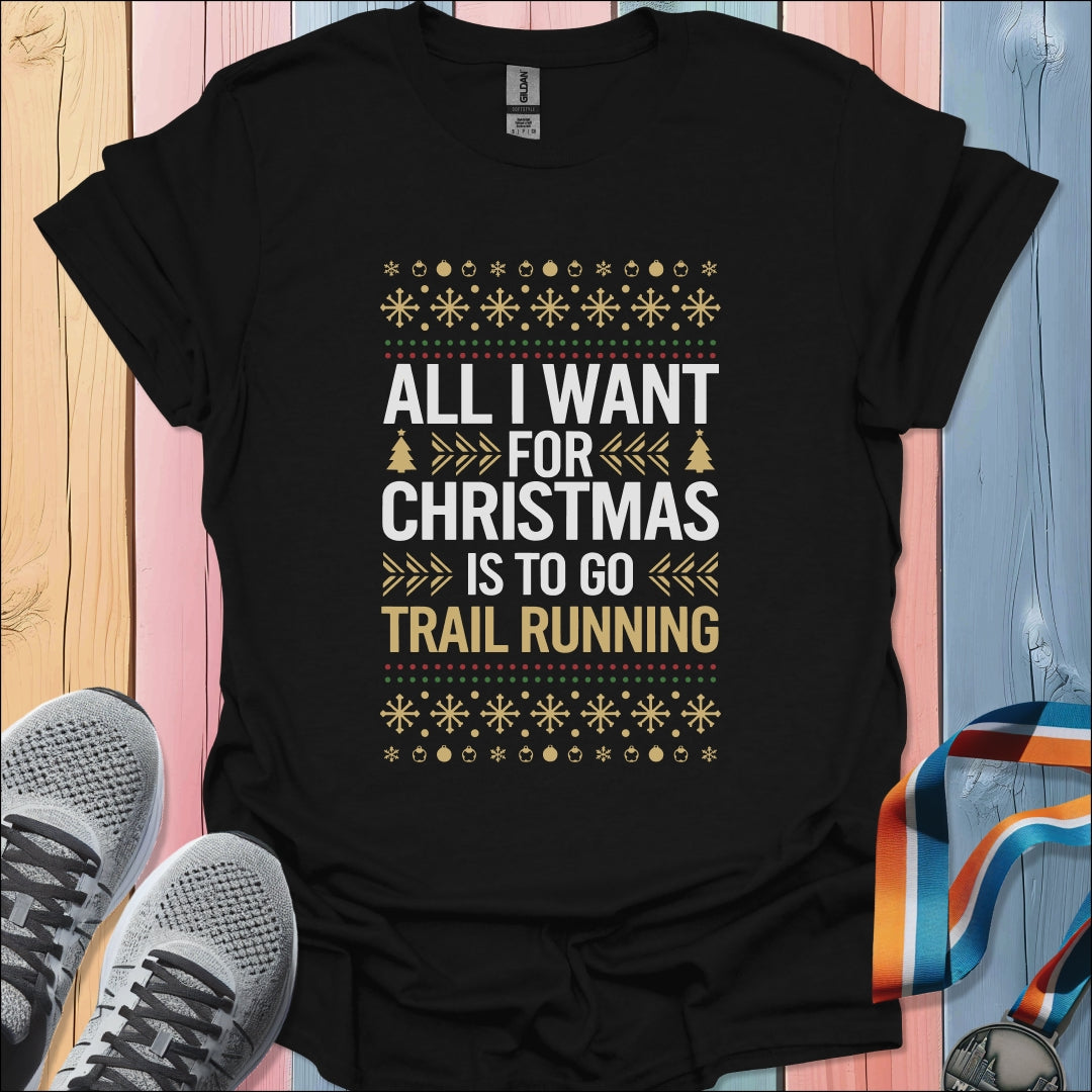 All I Want For Christmas T-Shirt