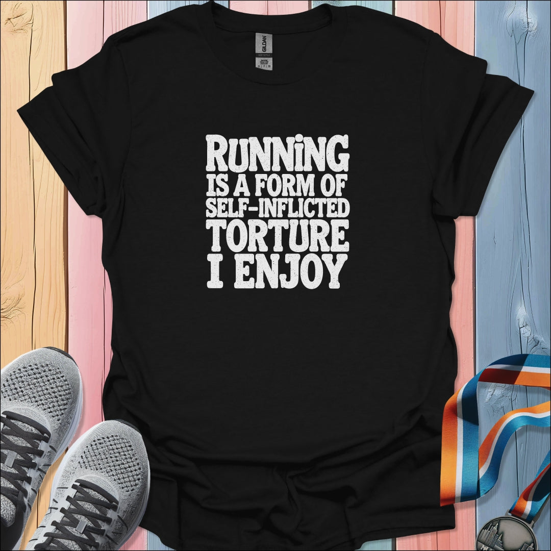 Torture I Enjoy T-Shirt