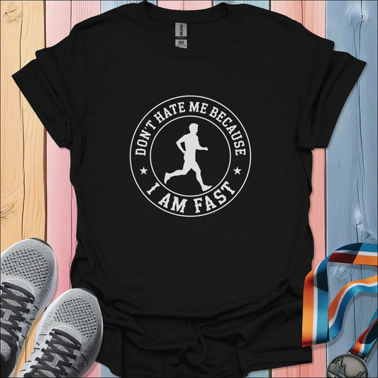 Don't Hate Me T-Shirt