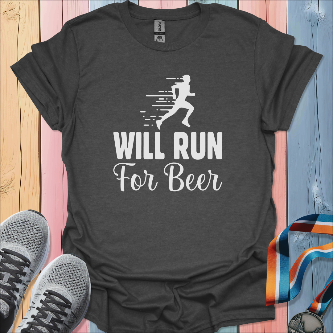Will Run For Beer T-Shirt