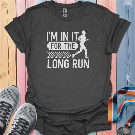 For The Long Run T-Shirt