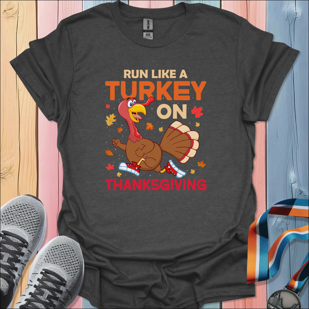 Run Like A Turkey T-Shirt