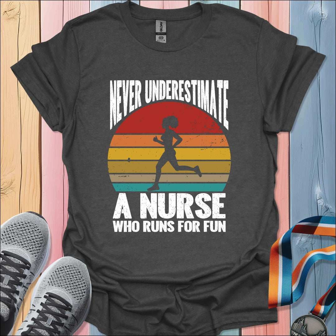 Never Underestimate A Nurse T-Shirt