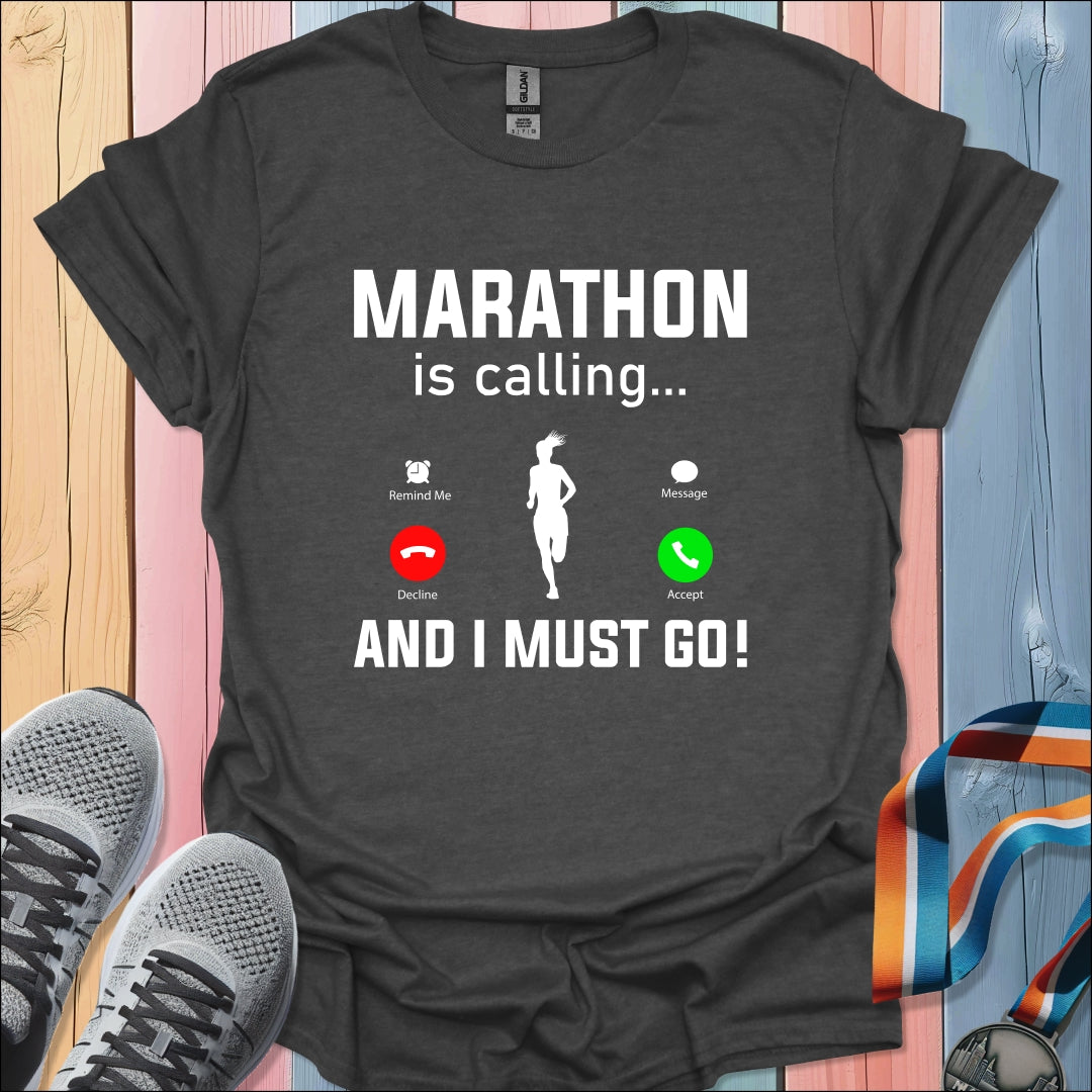 Marathon Is Calling T-Shirt