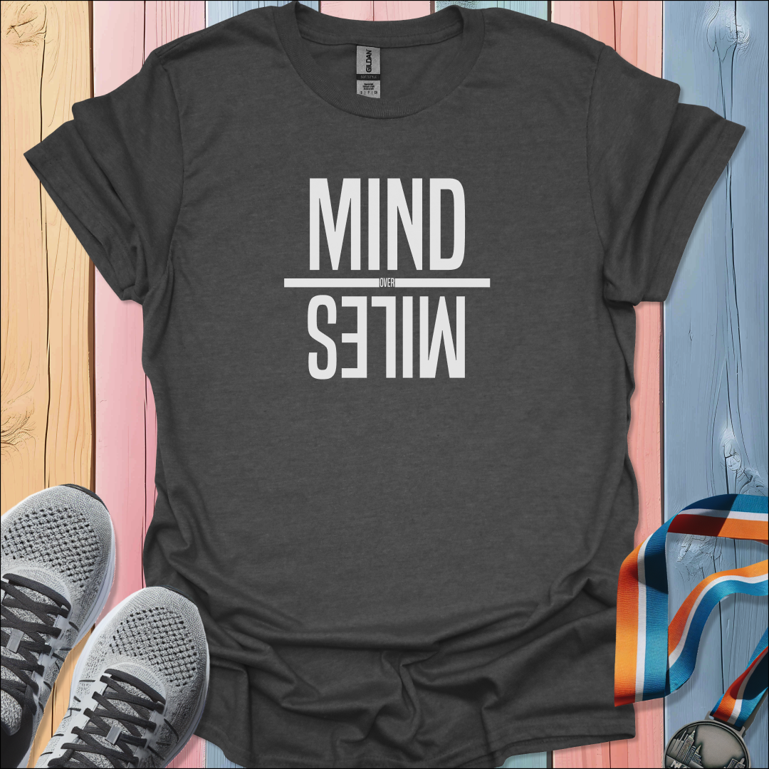 Mind Over Miles T-Shirt