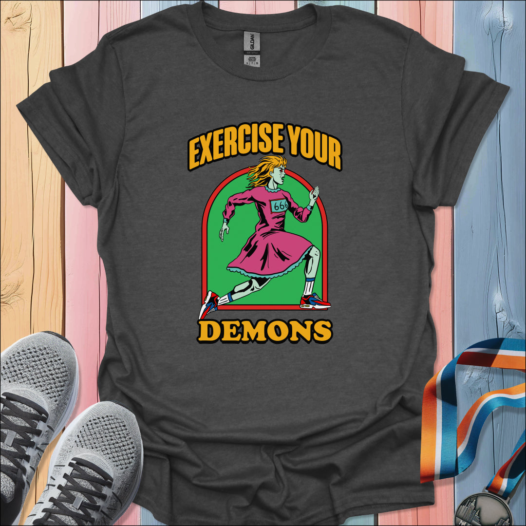 Exercise Your Demons T-Shirt