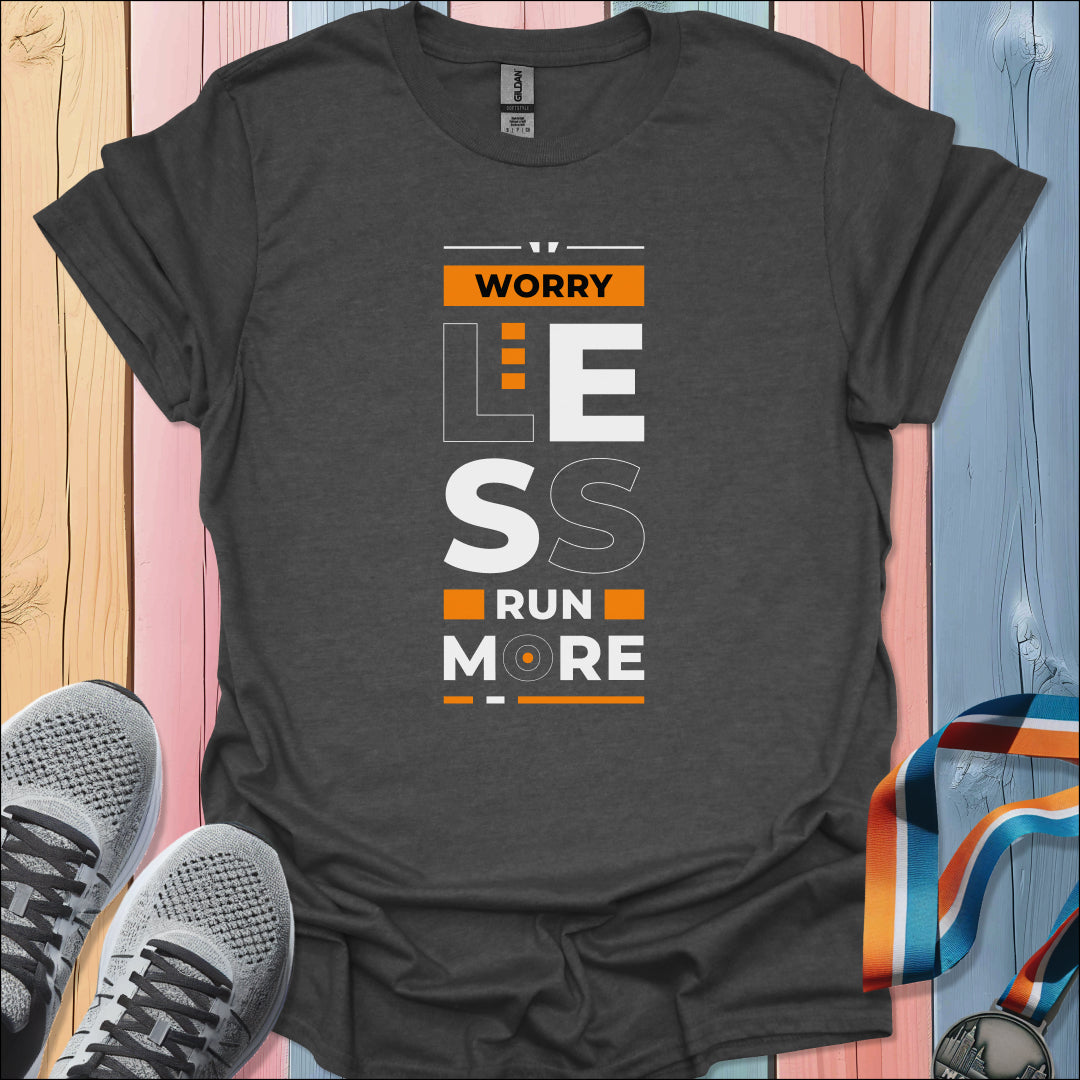 Worry Less T-Shirt