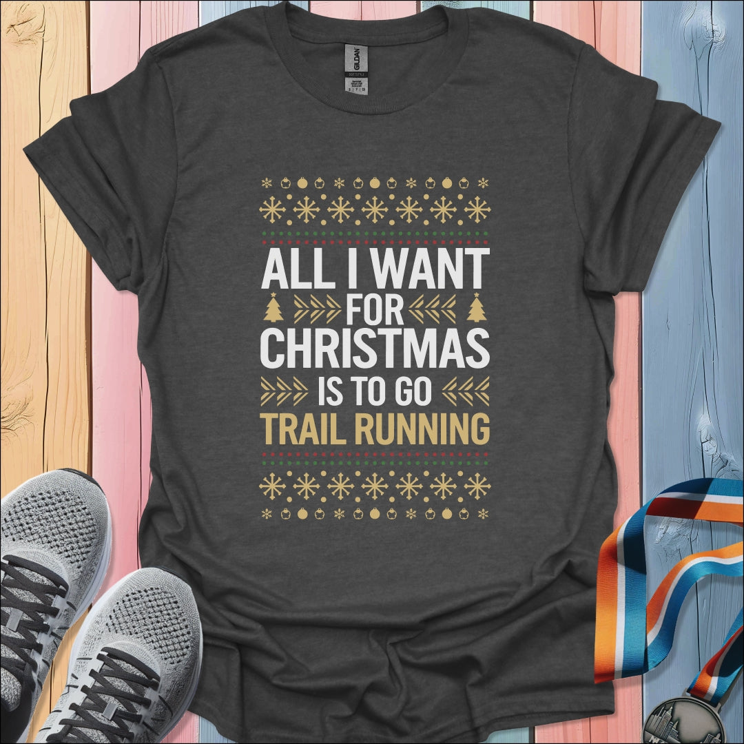 All I Want For Christmas T-Shirt