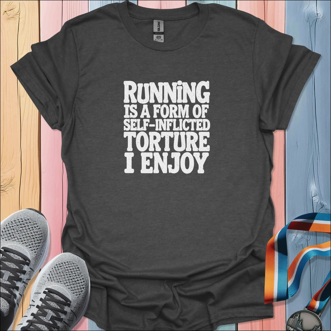 Torture I Enjoy T-Shirt