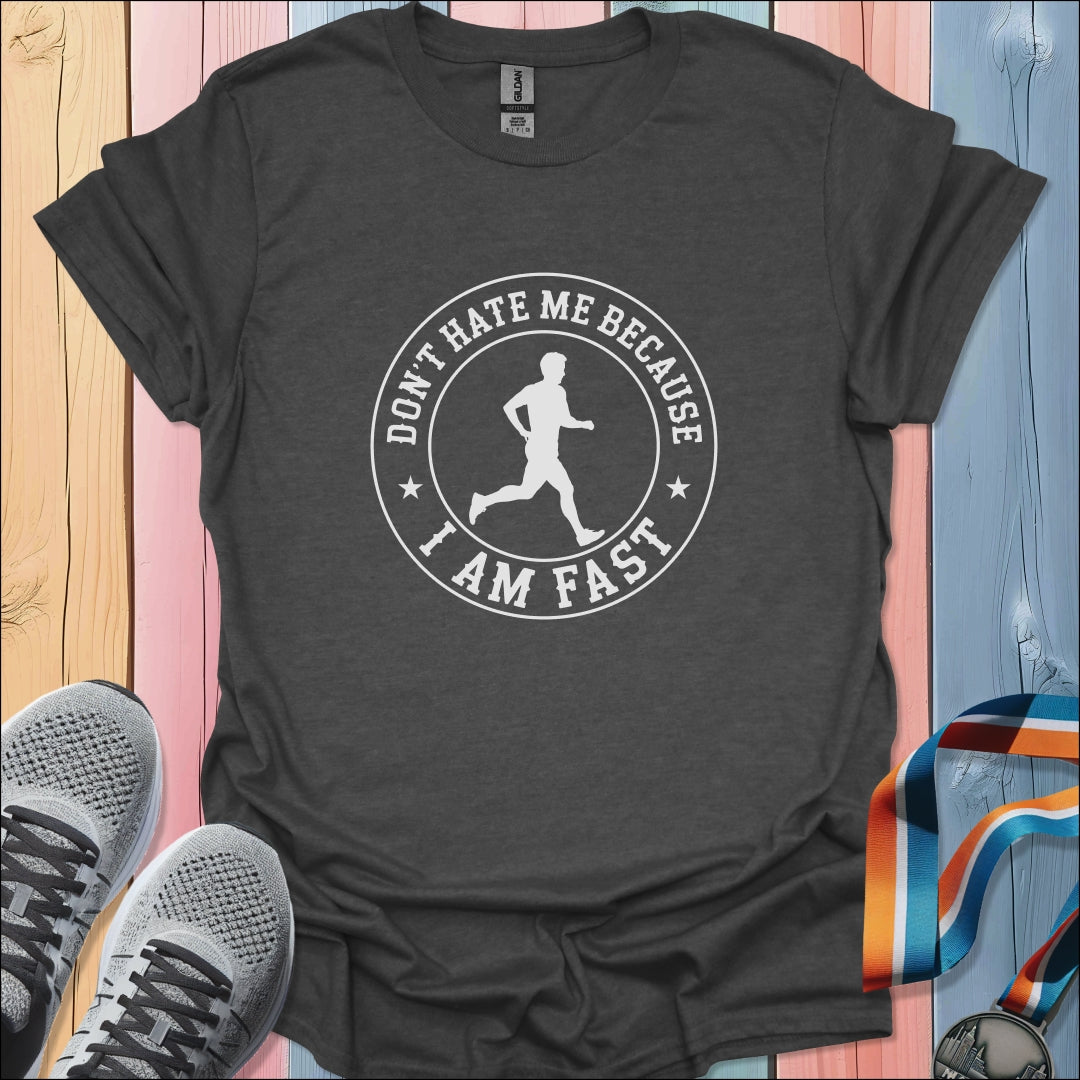 Don't Hate Me T-Shirt