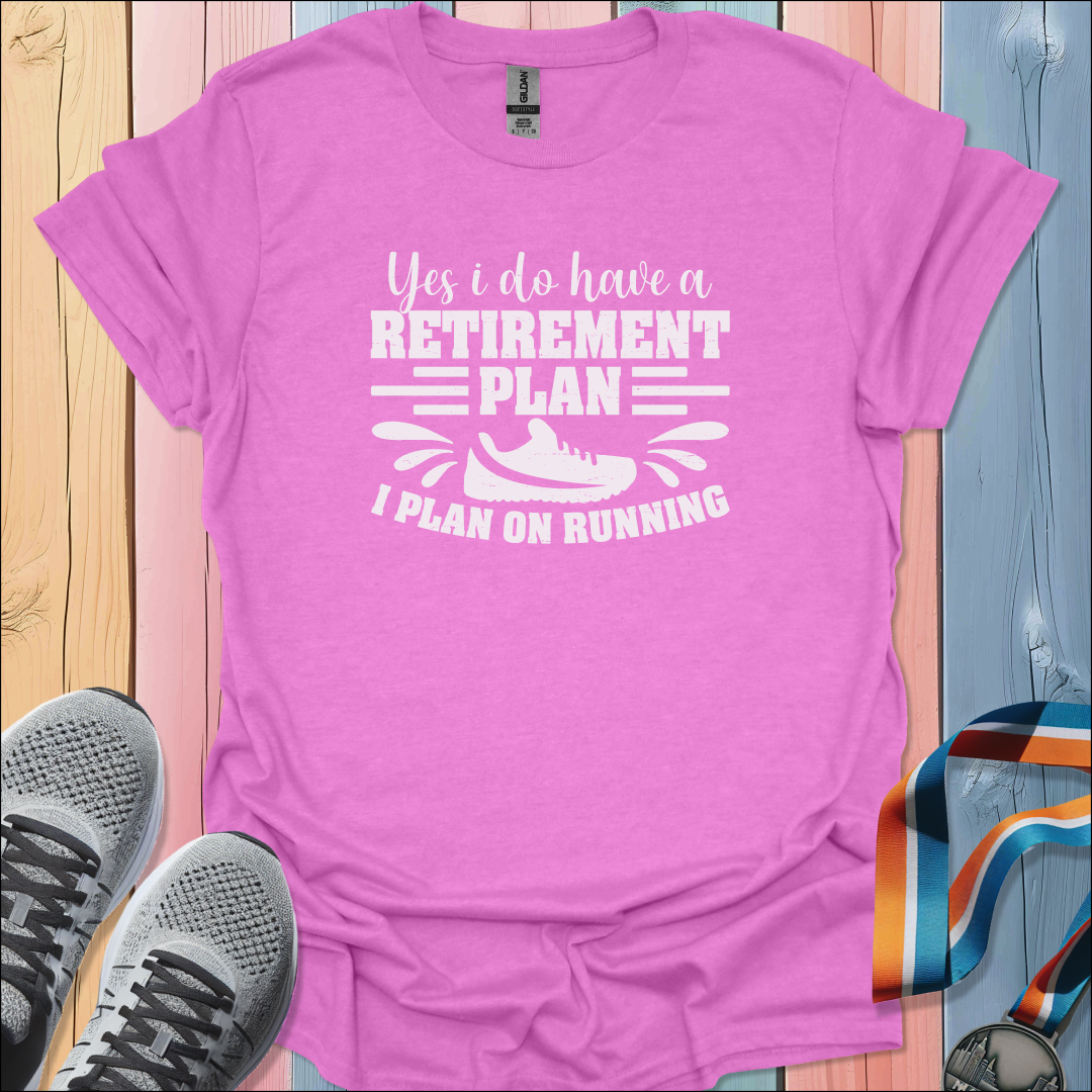 Retirement Plan T-Shirt