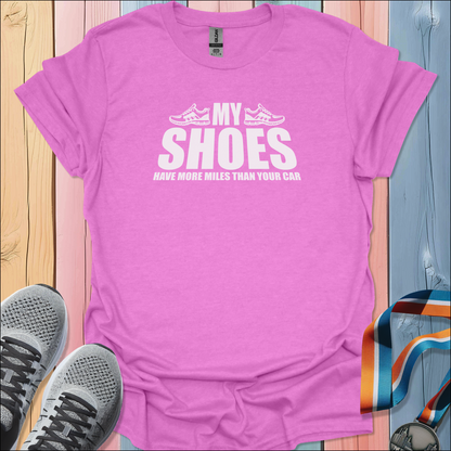 Shoes Have More Miles T-Shirt
