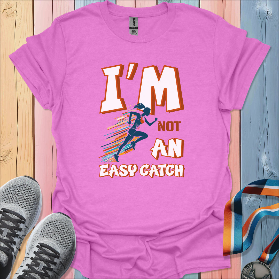 Not An Easy Catch T-Shirt