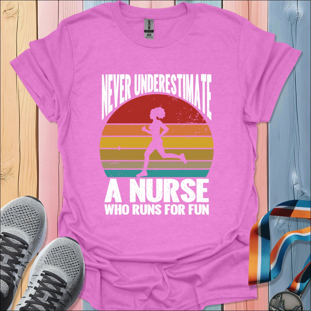 Never Underestimate A Nurse T-Shirt