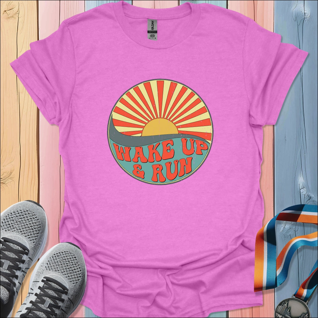 Wake Up & Run T-Shirt